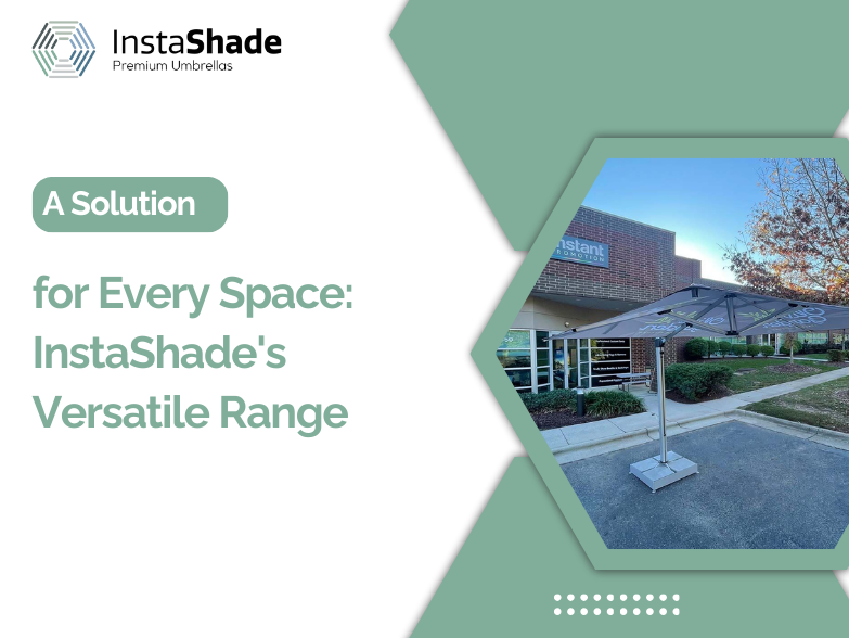 Versatile Range of InstaShade Umbrella