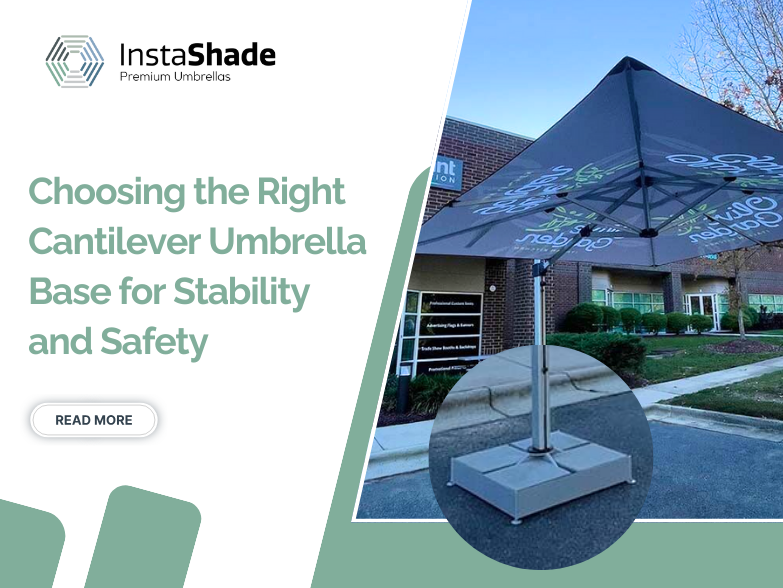Choosing the Right Cantilever Umbrella Base for Stability and Safety