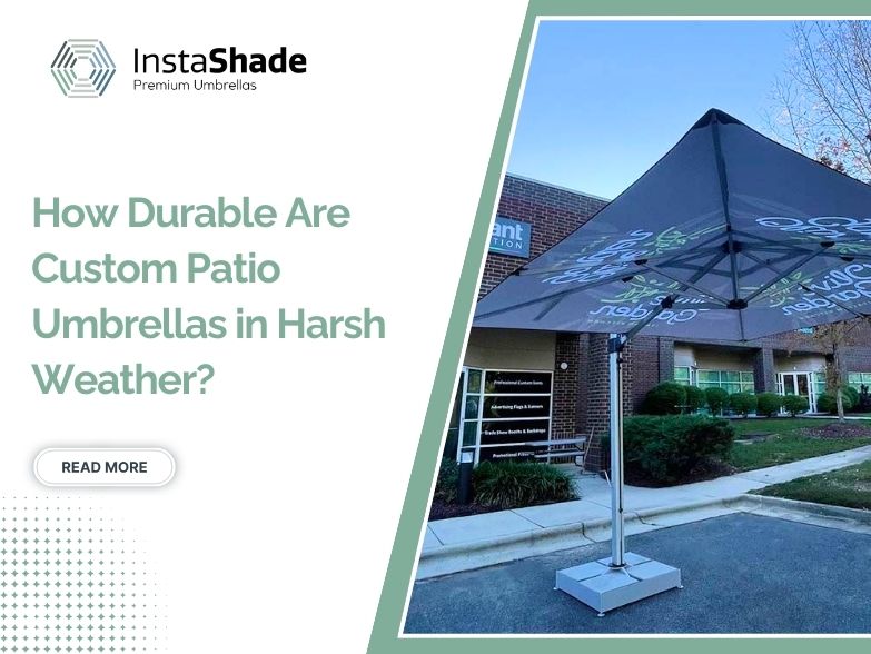 How Durable Are Custom Patio Umbrellas in Harsh Weather
